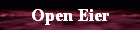 Open Eier