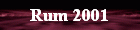 Rum 2001