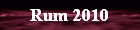 Rum 2010