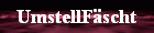 UmstellFscht